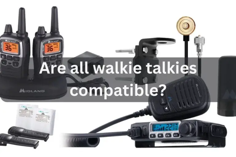 Are All Walkie Talkies Compatible?