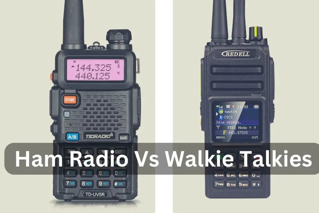 Ham Radio Vs Walkie Talkies