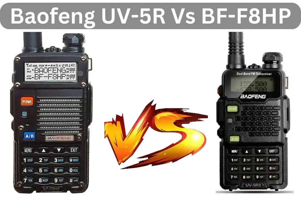 Baofeng UV-5R Vs BF-F8HP